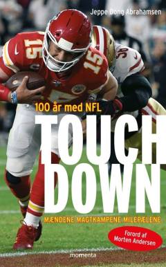 Touchdown : mændene, magtkampene, milepælene : 100 år med NFL