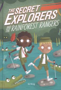 The Secret Explorers and the rainforest rangers