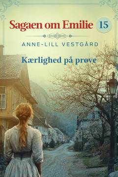 Sagaen om Emilie - kærlighed på prøve