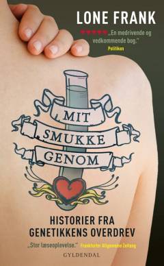 Mit smukke genom : historier fra genetikkens overdrev