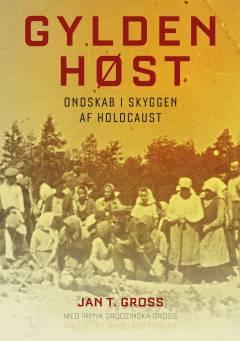 Gylden høst : ondskab i skyggen af holocaust