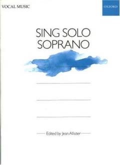 Sing solo. Soprano : for sopran og klaver