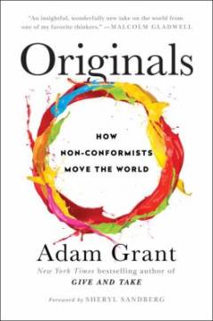 Originals : how non-conformists change the world