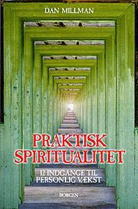 Praktisk spiritualitet : de tolv indgange til personlig vækst