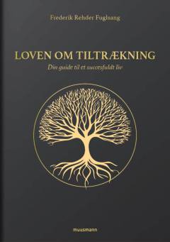 Loven om tiltrækning : din guide til et succesfuldt liv