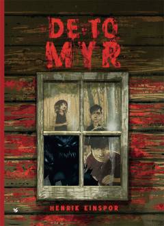 De to myr. Bind 1