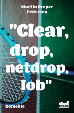 Clear, drop, netdrop, lob : komedie
