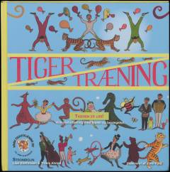 Tigertræning - tigeren er løs!