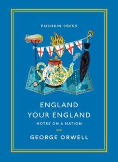 England your England : notes on a nation