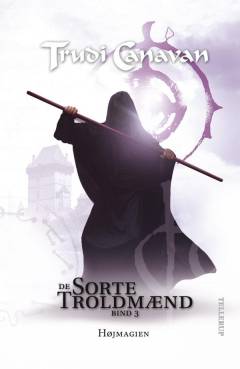 De sorte troldmænd. Bind 3 : Højmagien