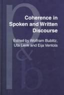 Coherence in spoken and written discourse : how to create it and how to describe it : selected papers from the International Workshop on Coherence, Augsburg, 24-27 April 1997