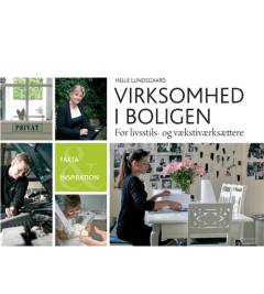 Virksomhed i boligen : for livsstils- og vækstiværksættere
