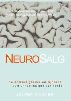 Neurosalg : 14 hemmeligheder om hjernen - som en sælger bør vide