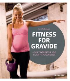 Fitness for gravide : din træningsguide til en fit graviditet