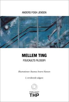 Mellem ting : Foucaults filosofi