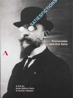 Satiesfictions : Promenades with Erik Satie
