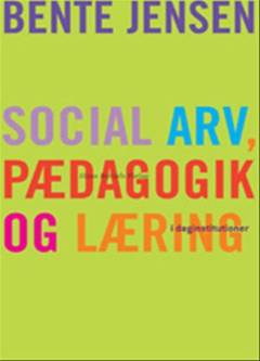 Social arv, pædagogik og læring i daginstitutioner