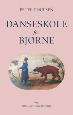 Danseskole for bjørne : digte