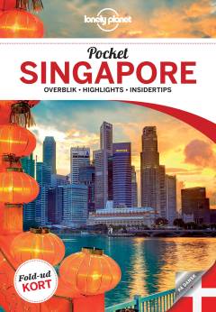Pocket Singapore : overblik, highlights, insidertips