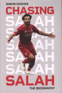 Chasing Salah : the biography