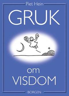 Gruk om visdom : et udvalg