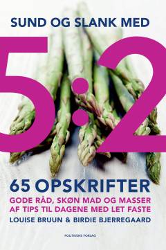 Sund og slank med 5:2 : 65 opskrifter