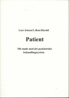 Patient : mit møde med det psykiatriske behandlingssystem
