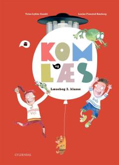Kom og læs : læsebog 3. klasse