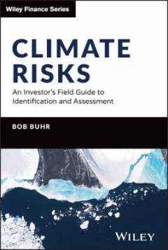 Climate risks : an investor's field guide to identification and assessment
