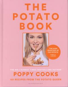 Poppy cooks - the potato book : 101 recipes from the potato queen