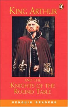 King Arthur and the Knights of the the Round Table