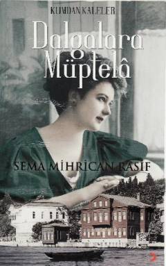 Dalgalara müptelâ : kumdan kaleler 1. burç