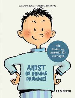 Angst og dumme drømme! : når fantasi og mareridt får overtaget