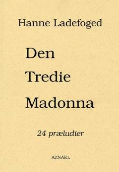 Den tredie madonna : 24 præludier
