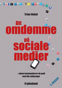 Dit omdømme på sociale medier : sådan kommunikerer du godt med din målgruppe