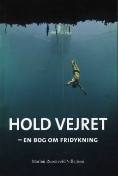 Hold vejret : en bog om fridykning