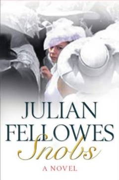 Snobs : a novel