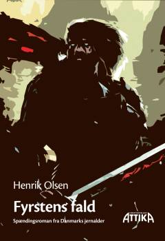 Fyrstens fald : spændingsroman fra Danmarks jernalder