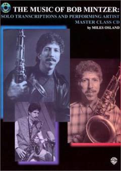 The music of Bob Mintzer : solo transcriptions and performing artist master class cd