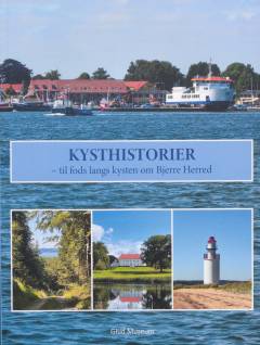 Kysthistorier : til fods langs kysten om Bjerre Herred