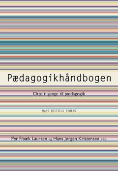 Pædagogikhåndbogen : otte tilgange til pædagogik