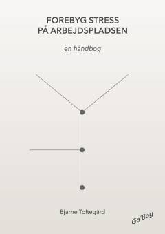 Forebyg stress på arbejdspladsen : en håndbog