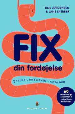 Fix din fordøjelse : 3 trin til ro i maven - også din!