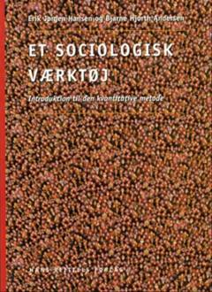 Et sociologisk værktøj : introduktion til den kvantitative metode