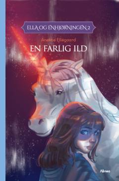 Ella og enhjørningen - en farlig ild