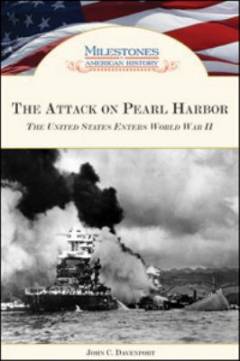 The attack on Pearl Harbor : the United States enters World War II
