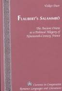 Flaubert's Salammbô : the ancient Orient as a political allegory of nineteenth-century France