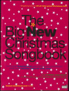 The big new Christmas songbook : singalong lyrics to 20 all-time great Christmas hits!