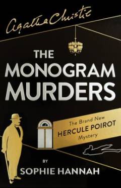The monogram murders : the new Hercule Poirot mystery