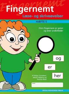 Fingernemt. Hæfte 5 : Læse- og skriveøvelser : Finn Fingernem er spion og øver ordbilleder